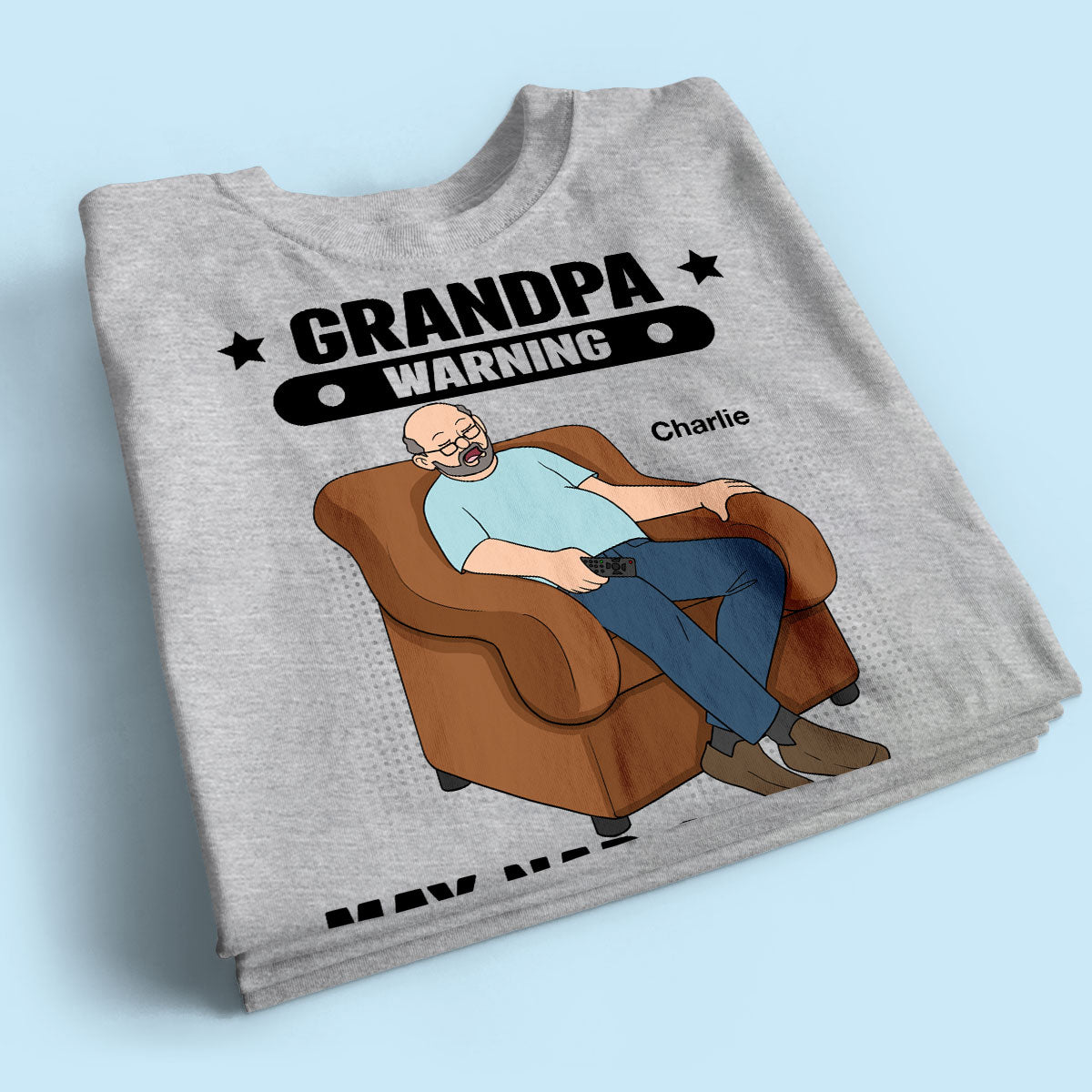 Grandpa Warning May Nap Suddenly At Any Time - Personalized Shirt - Gift For Husband Dad Grandpa