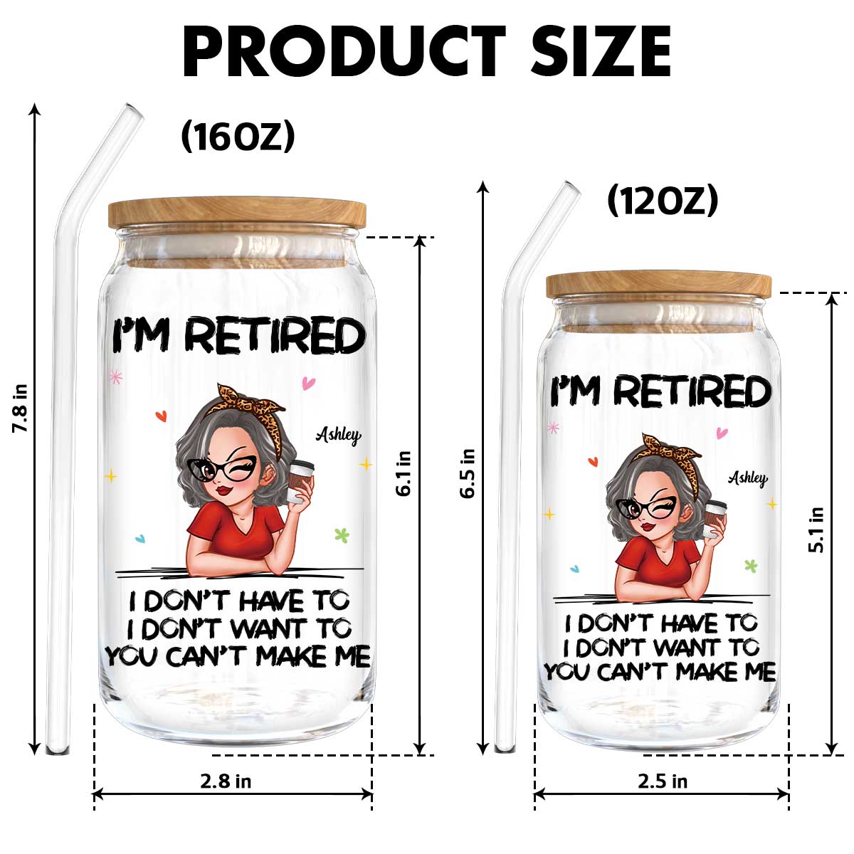 I‘m Retired You Can’t Make Me Retirement Gift Personalized Clear Glass Can