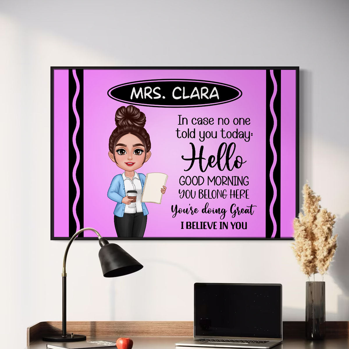 In Case No One Told You Today I Believe In You Crayon Theme Personalized Horizontal Poster, Classroom Decor For Teacher