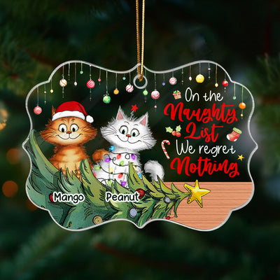 Christmas Quirky Cat On The Naughty List Regret Nothing Personalized Acrylic Ornament, Unique Christmas Gift For For Cat Owners Cat Lovers