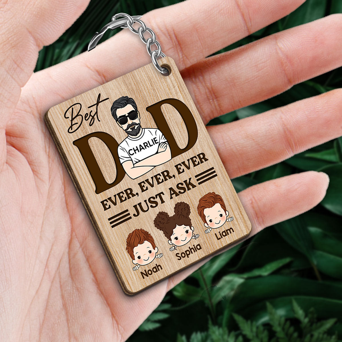 Best Dad Ever Ever Ever Just Ask Kids Dogs Cats Personalized Wooden Keychain