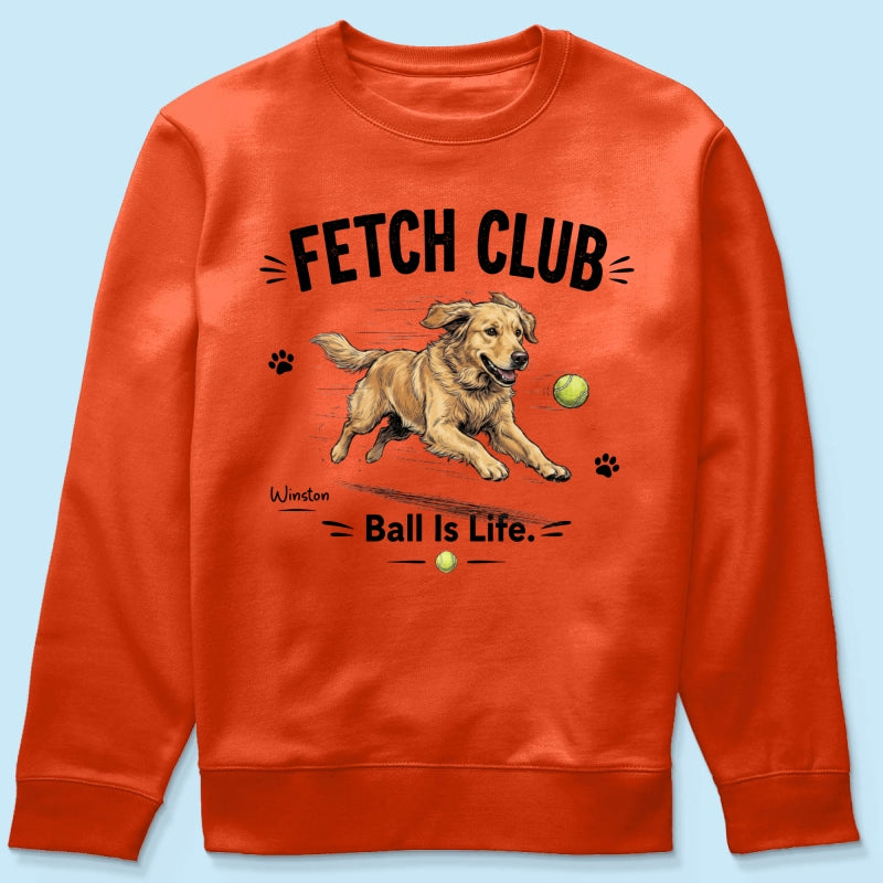 Ball Is Life Funny Dog Art Chasing Tennis Ball From Your Dog Photo - Personalized Shirt - Funny Gift For Dog Lover