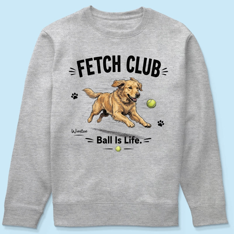 Ball Is Life Funny Dog Art Chasing Tennis Ball From Your Dog Photo - Personalized Shirt - Funny Gift For Dog Lover