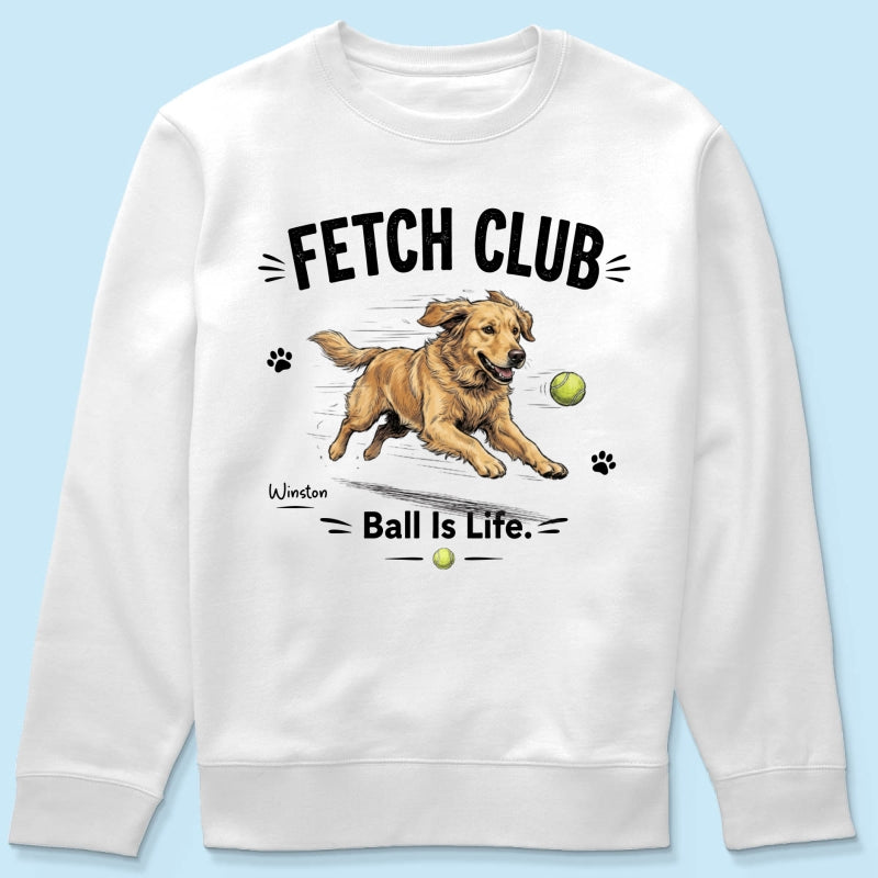 Ball Is Life Funny Dog Art Chasing Tennis Ball From Your Dog Photo - Personalized Shirt - Funny Gift For Dog Lover