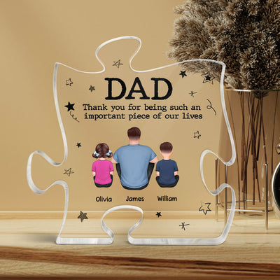 Dad Important Piece Of Our Lives Personalized Puzzle Acrylic Plaque