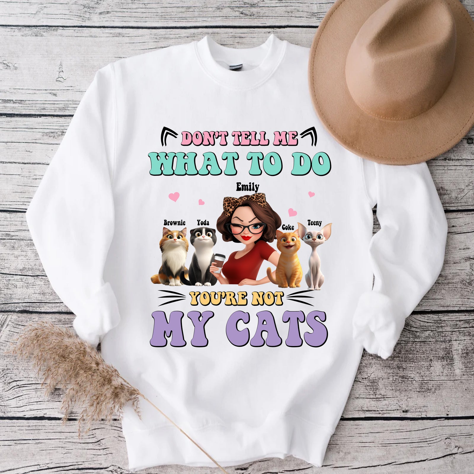 Don't Tell Me What to Do, You're Not My Cats Personalized Shirt, Gift for Cat Moms