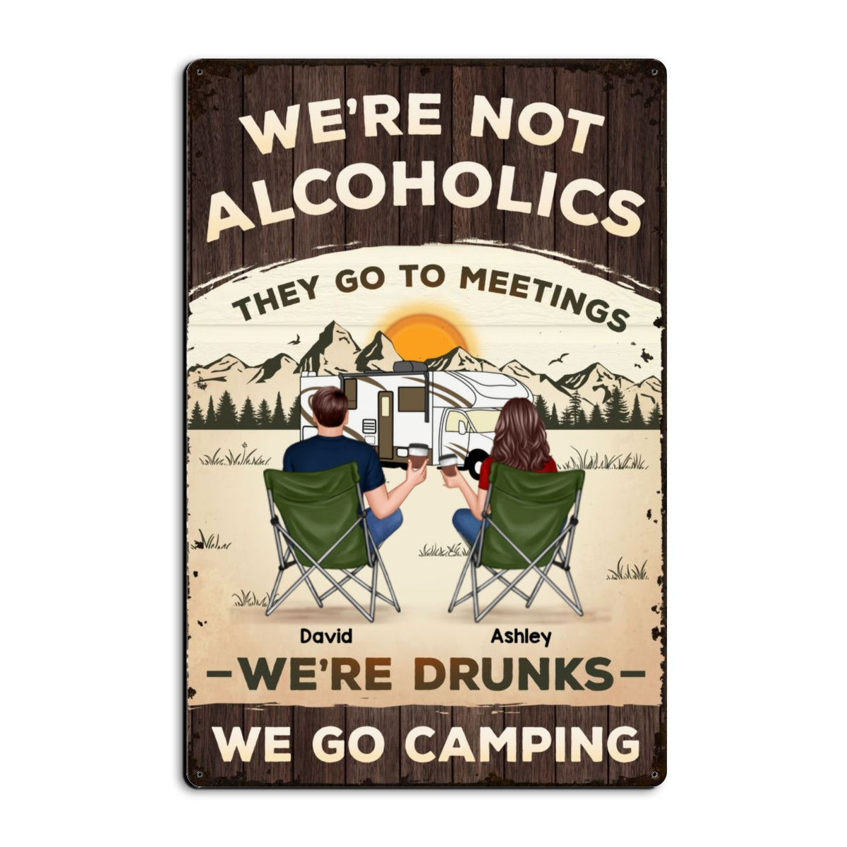 We're Not Alcoholic Camping Personalized Home Decor Metal Sign, House Warming Gift For Couple