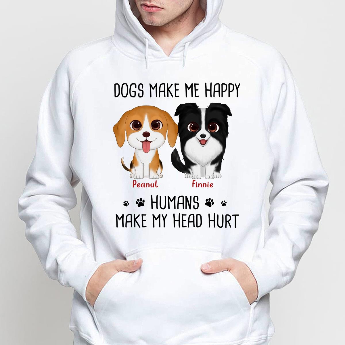 Watercolor Cute Dogs Make Me Happy Humans Make My Head Hurt Personalized Shirt