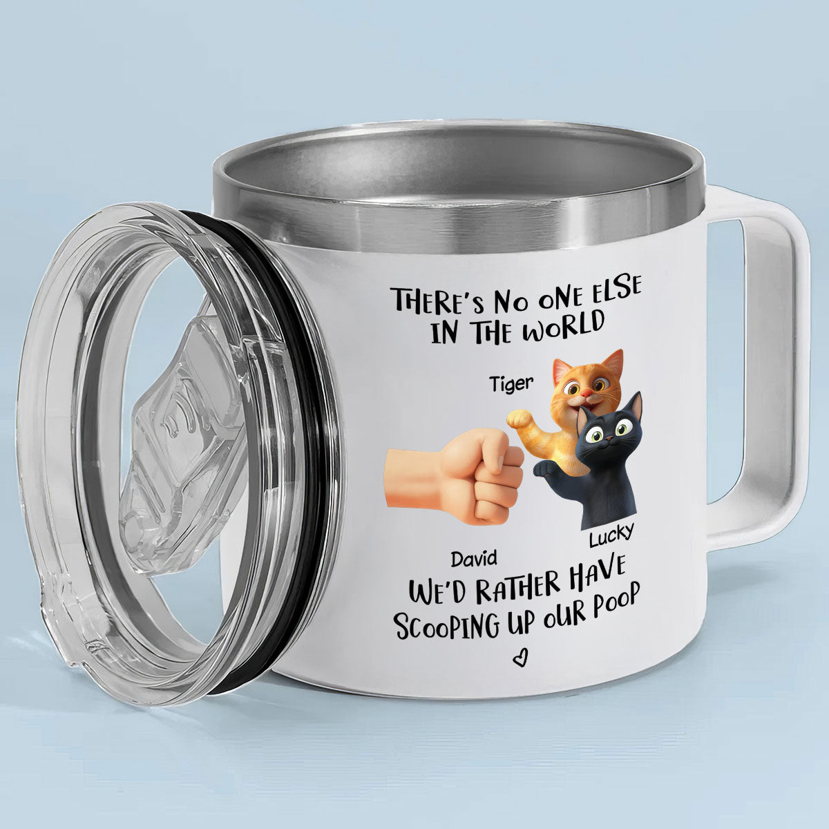 There's No One Else I'd Father Scooping Up My Poop Cat Dad, Personalized Stainless Steel Tumbler With Handle