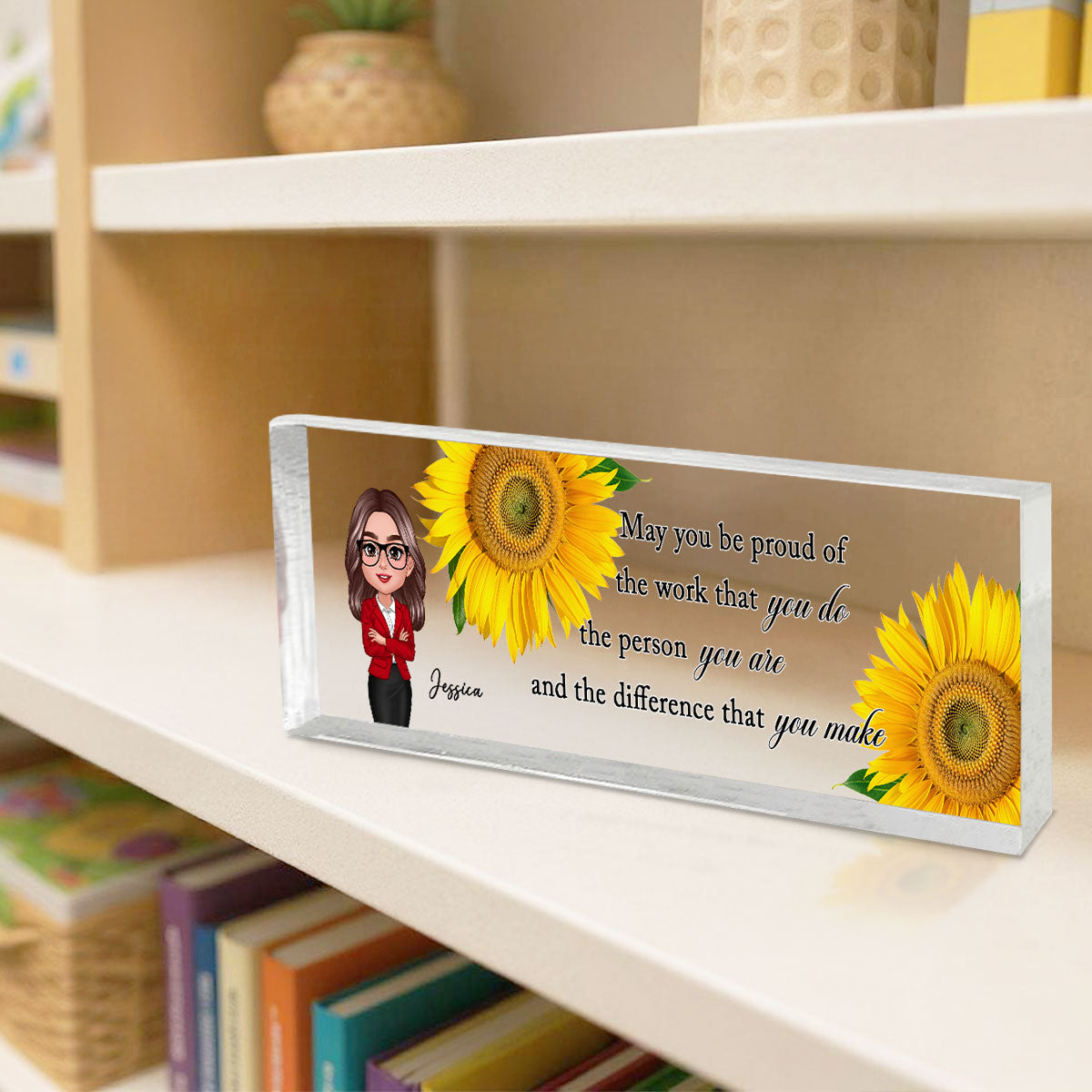 May You Be Proud Of The Work You Do Personalized Acrylic Name Plate, Coworker Appreciation Gift, Retirement Gift For Coworkers, Boss, Teachers