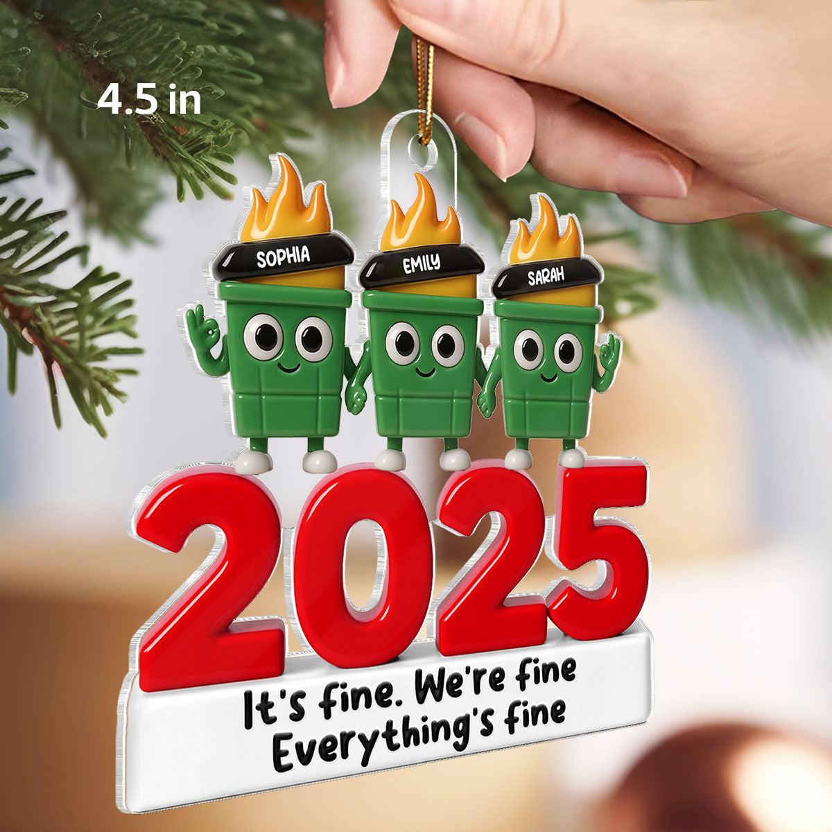 3D Effect Dumpster Fire It's Fine We're Fine - Personalized Acrylic Ornament - Funny Christmas Gift For Colleagues