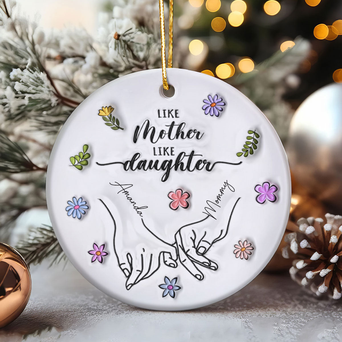 Like Mother Like Daughter Floral 3D Inflated Effect Personalized Ceramic Ornament, Christmas Gift For Mom, Daughter