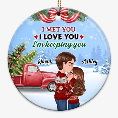 Christmas Doll Couple Kissing I Met You I Love You I‘m Keeping You Personalized Circle Ornament