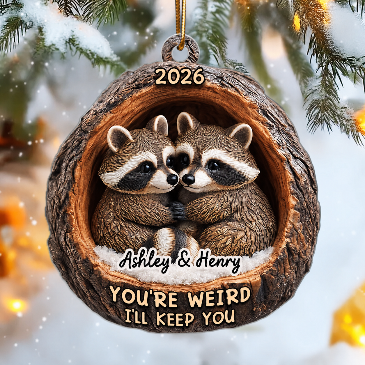 Funny Raccoon You're Weird I'll Keep You Couple 3D Wooden Effect - Personalized Acrylic Ornament - Christmas Gift for her, Gift for him