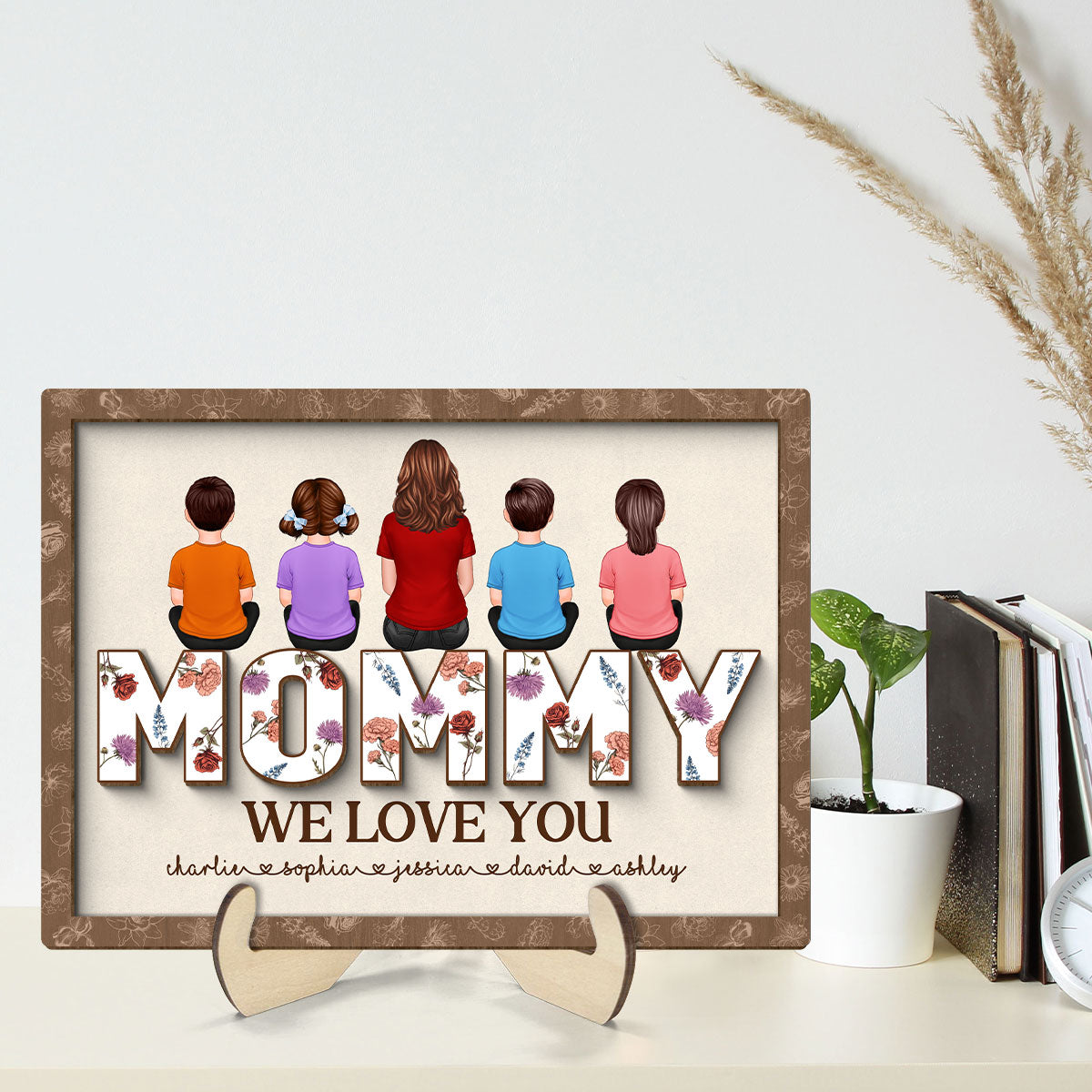Mom We Love You, Mother & Kids Sitting, Custom 2-Layer Wooden Plaque, Birth Month Flower, Gift For Mom