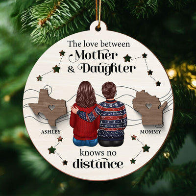 The Love Between Mother Daughter Knows No Distance, Long Distance State Personalized 2-Layer Wooden Ornament, Togetherness Christmas Gift