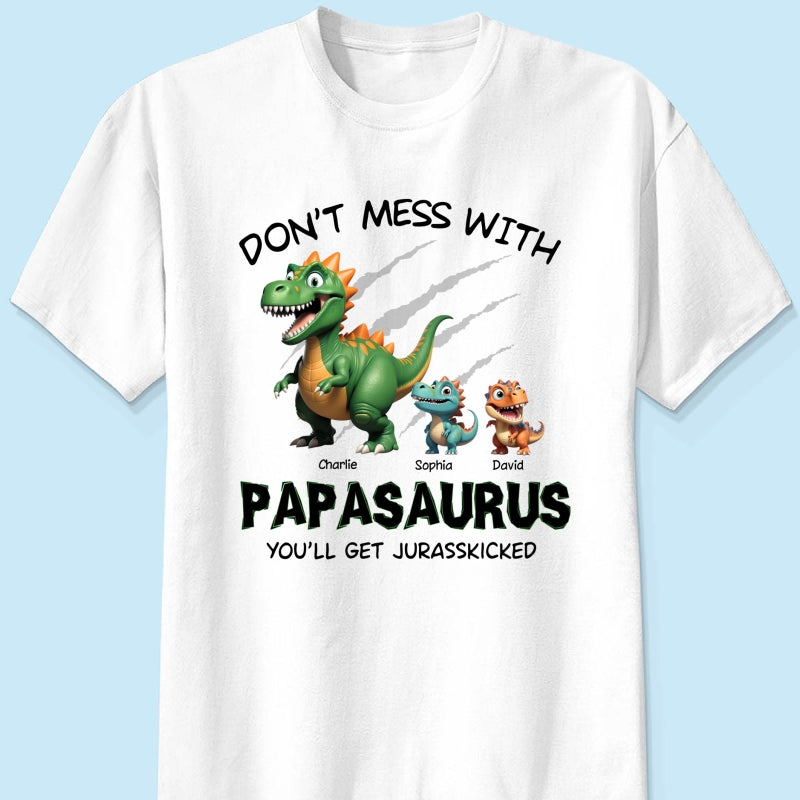 Don't Mess With Papasaurus 3D Effect Dinosaurs Personalized Shirt, Father's Day Gift For Grandpa, Dad