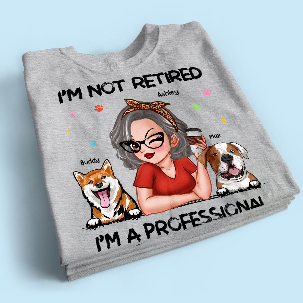 Professional Dog Mom, Retirement Gift For Dog Lovers Personalized Shirt