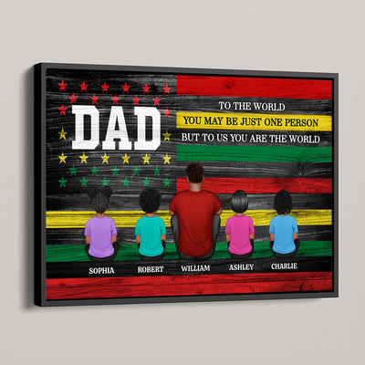 Juneteenth African American Flag Dad And Kids You Are The World Personalized Poster, Gift For Dad