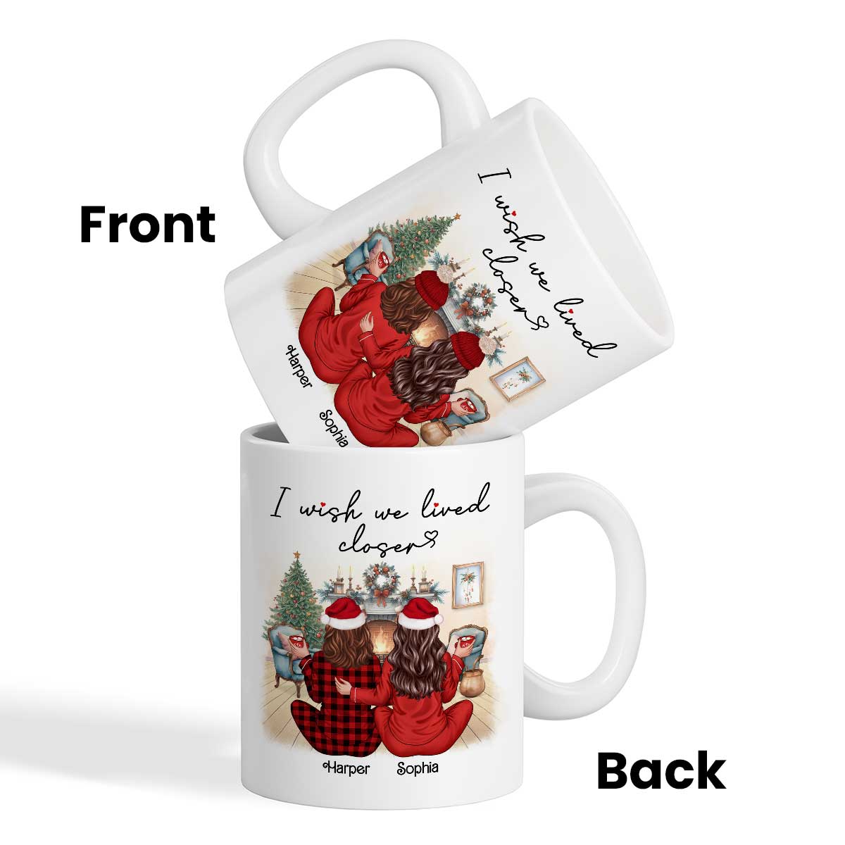 I Wish We Lived Closer Back View Pajamas Besties Personalized Mug, Christmas Gift For Besties, Best Friends