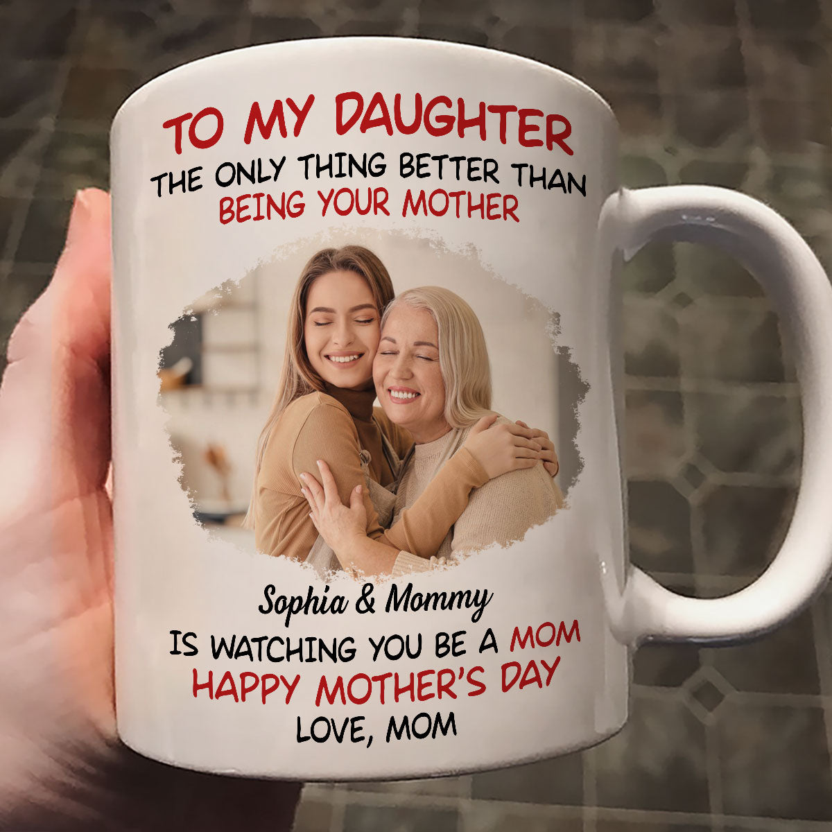 To My Daughter Photo Insert Happy Mother‘s Day Personalized Mug
