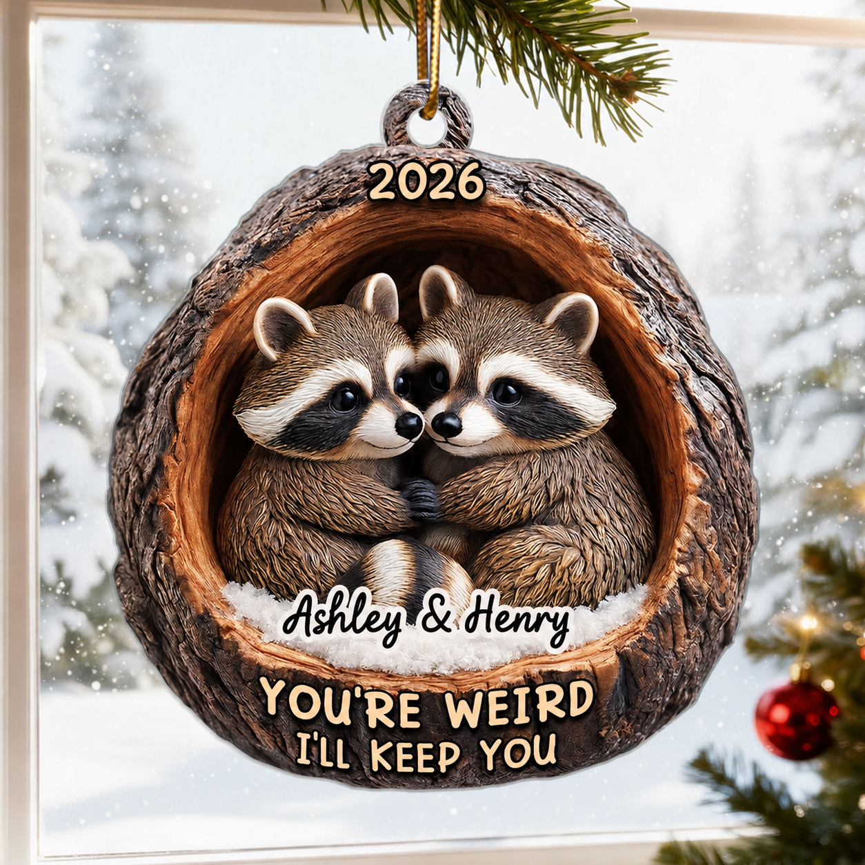 Funny Raccoon You're Weird I'll Keep You Couple 3D Wooden Effect - Personalized Acrylic Ornament - Christmas Gift for her, Gift for him
