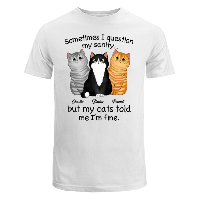 Sometimes I Question My Sanity Gift For Cat Lovers Personalized Shirt