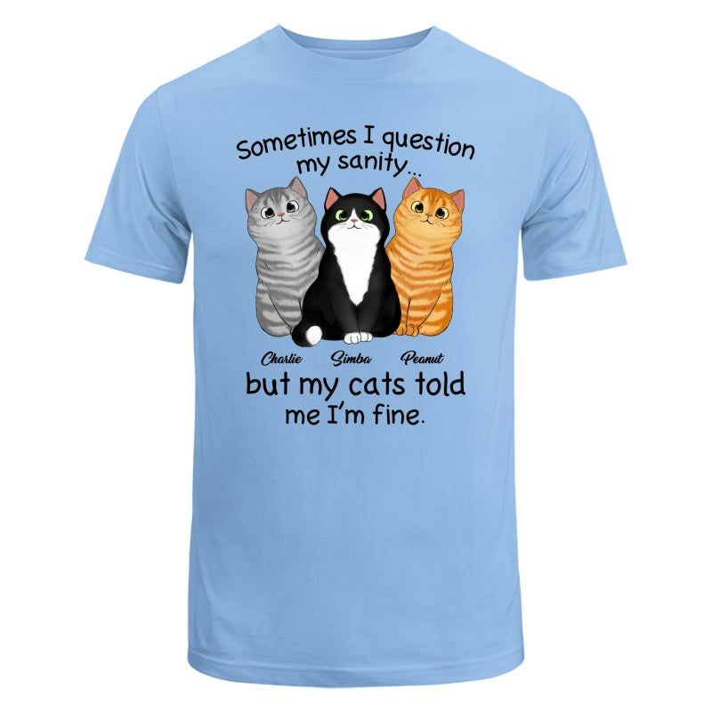 Sometimes I Question My Sanity Gift For Cat Lovers Personalized Shirt