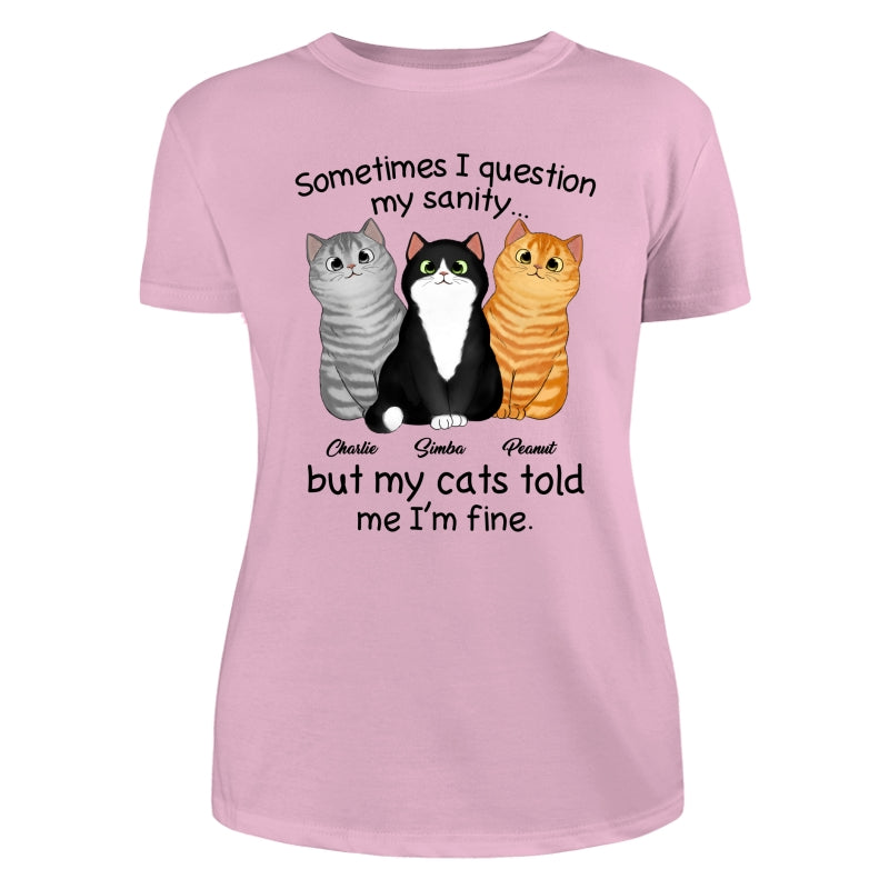 Sometimes I Question My Sanity Gift For Cat Lovers Personalized Shirt
