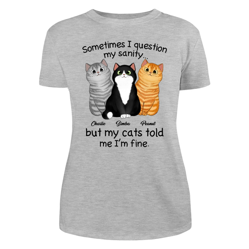 Sometimes I Question My Sanity Gift For Cat Lovers Personalized Shirt