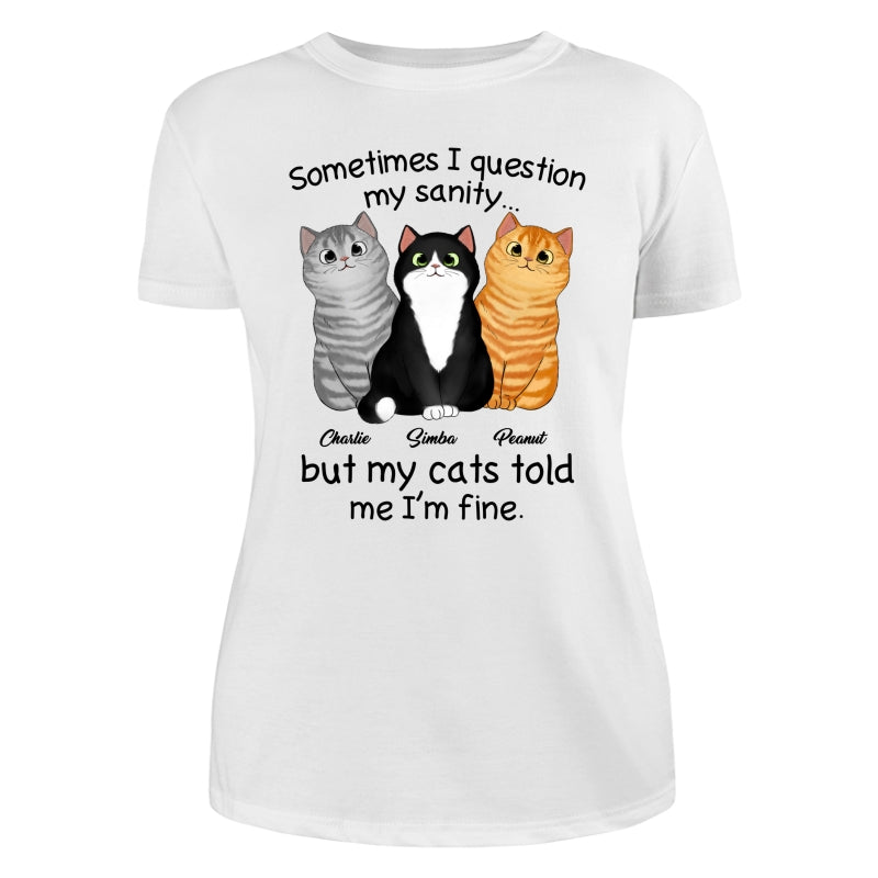 Sometimes I Question My Sanity Gift For Cat Lovers Personalized Shirt