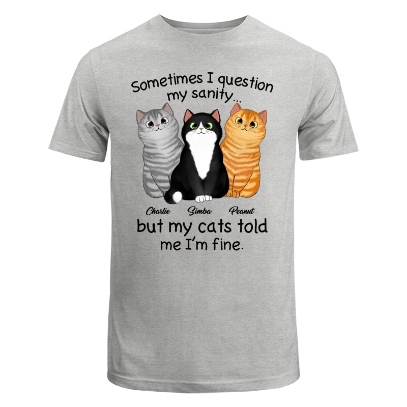 Sometimes I Question My Sanity Gift For Cat Lovers Personalized Shirt
