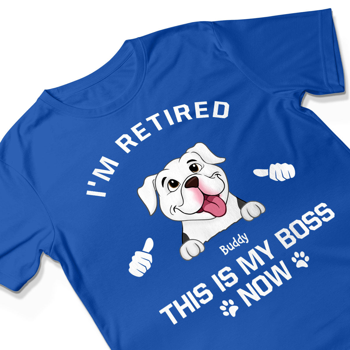 I'm Retired My Dog Is My Boss Now Personalized Shirt