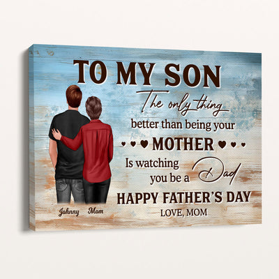 To My Son From Mom Happy Father's Day Personalized Wrapped Canvas| Heartfelt Father's Day Gift For Son