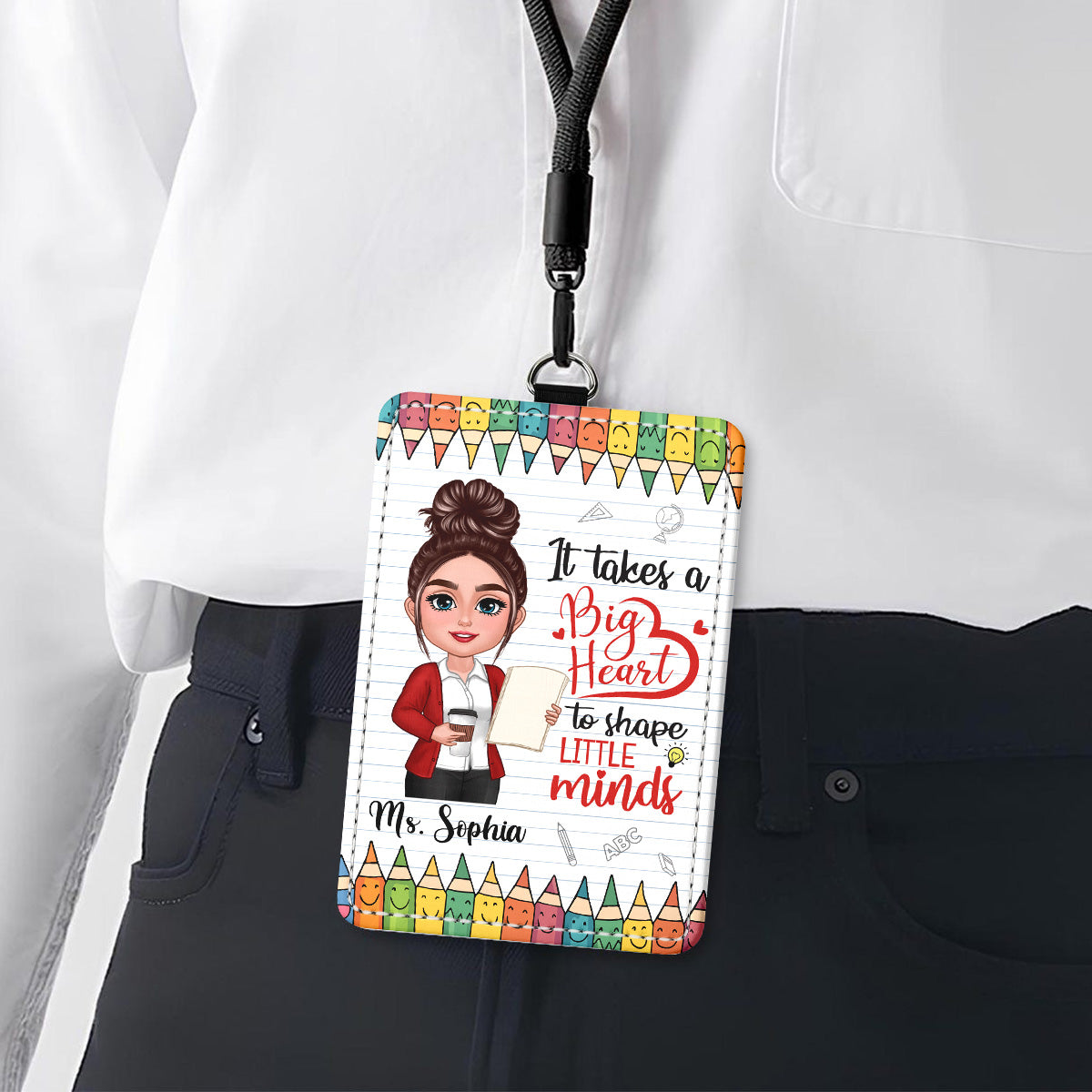 It Takes A Big Heart To Shape Little Minds Personalized ID Badge Holder, Back To School Gift For Teacher