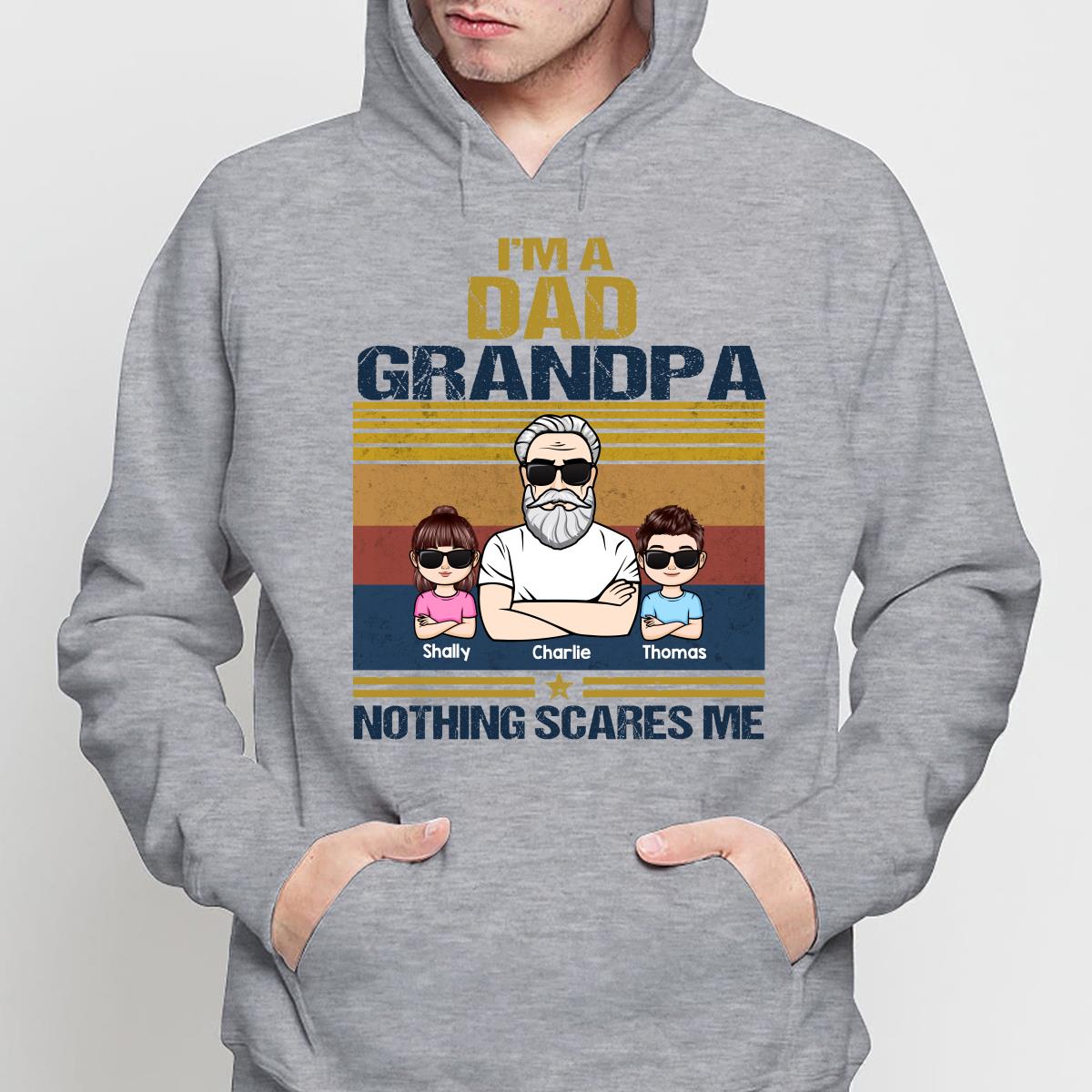 I‘m A Grandpa Nothing Scares Me Personalized Shirt