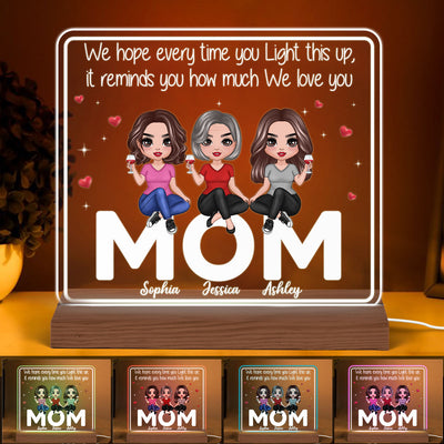 Light This Up Reminds We Love You Doll Mom And Daughters Personalized Custom Shape Acrylic Plaque With LED Night Light - Gift For Mom