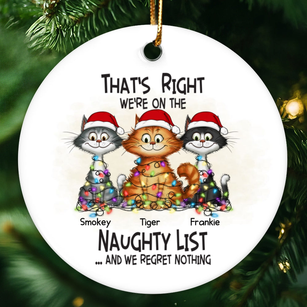 Christmas Quirky Cat On The Naughty List I Regret Nothing Personalized Ceramic Ornament, Unique Christmas Gift For Cat Owners Cat Lovers