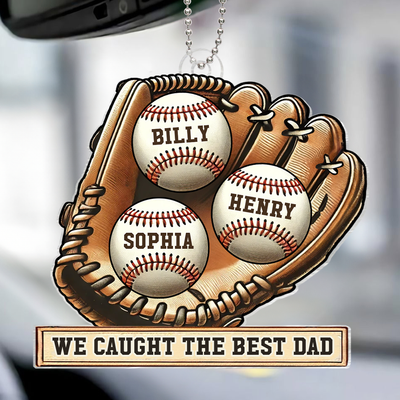 Personalized Acrylic Car Hanger, Father's Day Gift We Caught The Best Dad Baseball, Softball, Custom Kid's Name