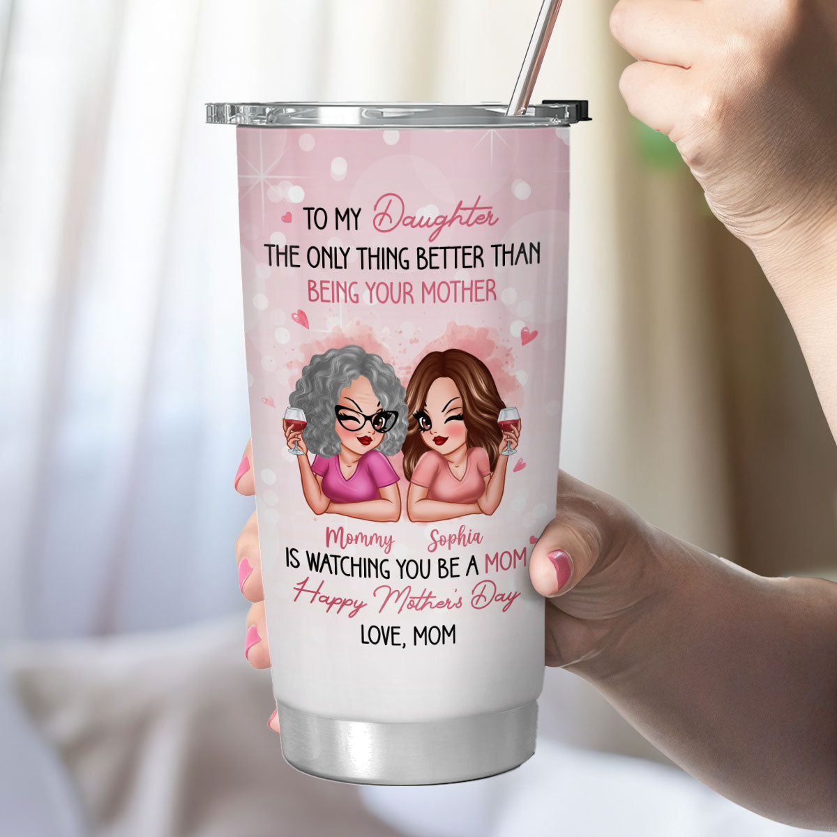 Pink Tone To My Daughter From Mom Happy Mother's Day Personalized Tumbler, Gift For Daughter