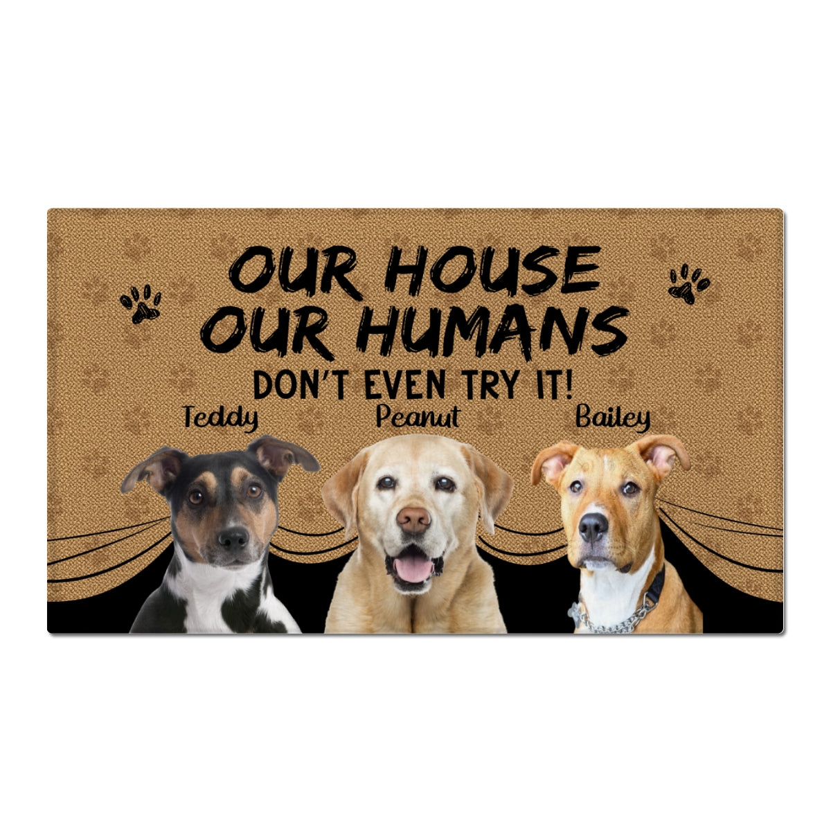 My House My Humans Don‘t Even Try Dog Cat Pet Photo Personalized Doormat