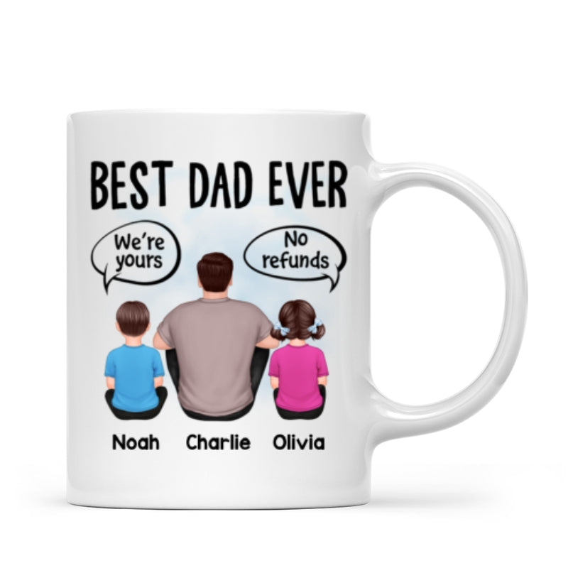 We‘re Yours No Refunds Text Box Father’s Day Gift Personalized Mug
