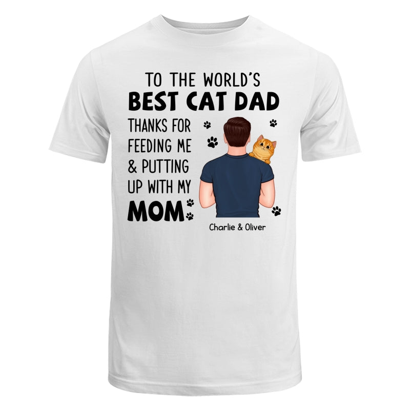 Thanks For Putting Up With Our Mom Cat Dad Personalized Shirt
