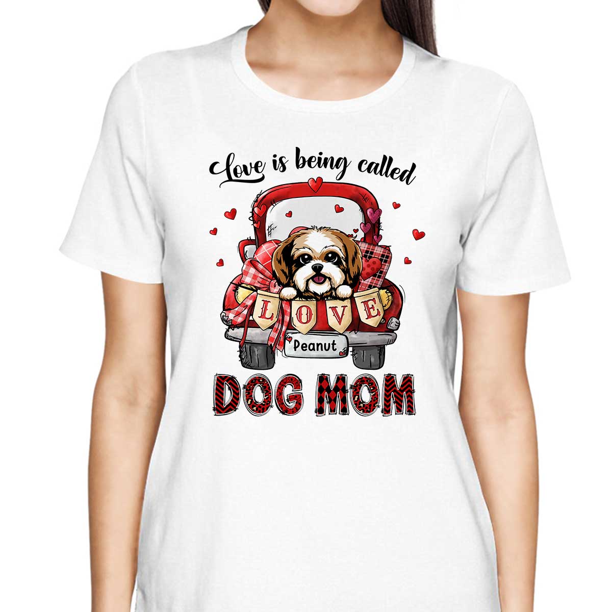 Love Is Being Called Dog Mom  Truck Personalized Shirt