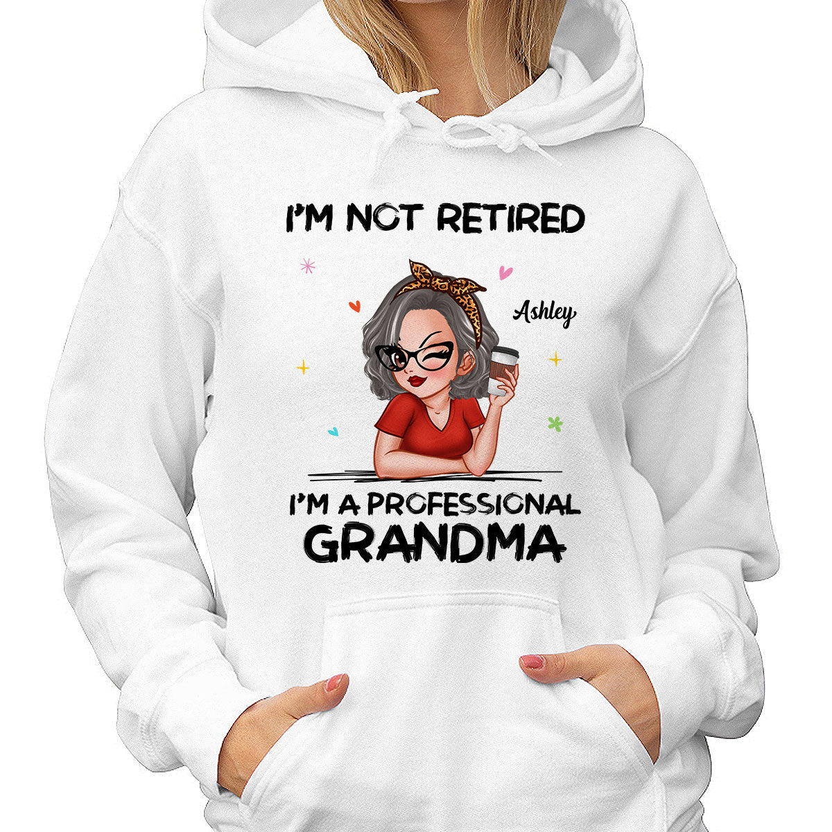 I‘m Not Retired I’m A Professional Grandma Personalized Shirt