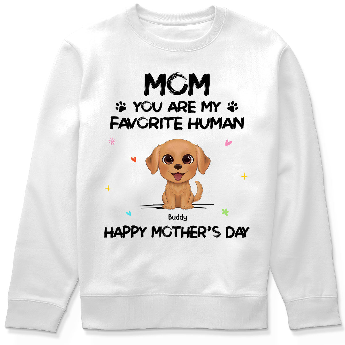Watercolor Cute Dogs You Are My Favorite Human Happy Mother‘s Day Personalized Shirt