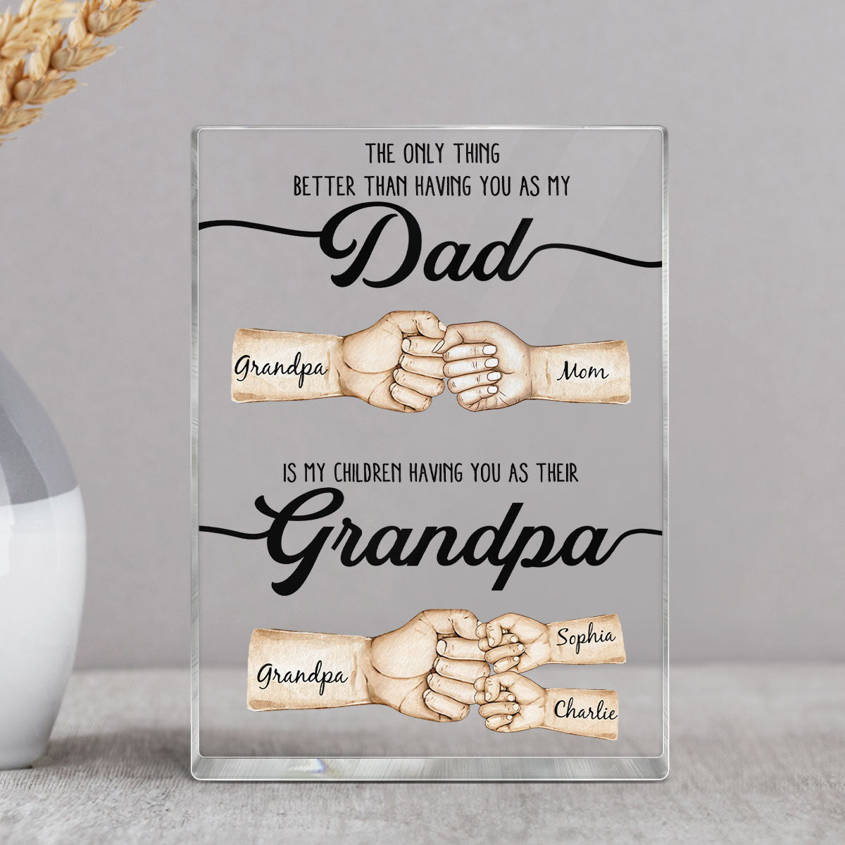 The Only Thing Better Than Having You As My Dad Fist Bump Personalized Acrylic Block, Father's Day gift for Dad from Daughter from Son