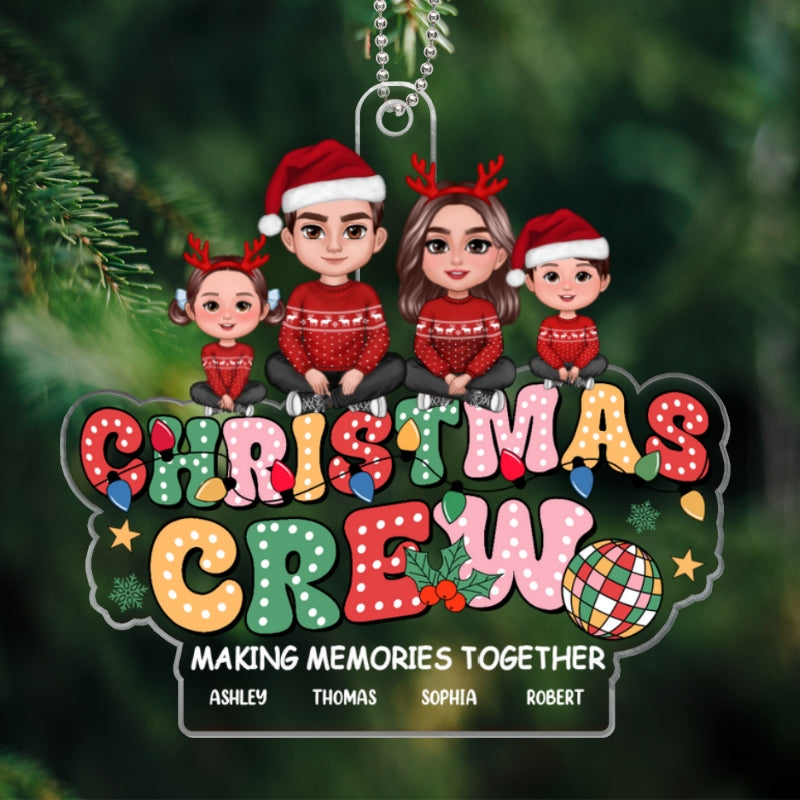 Christmas Crew Making Memories Together Family Personalized Acrylic Ornament, Family Christmas Gift