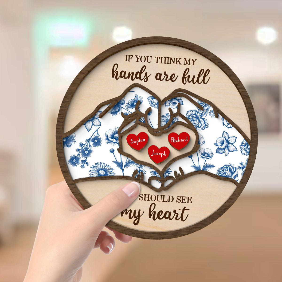 If You Think My Hands Are Full, You Should See My Heart Personalized 2-Layered Wooden Plaque, Chinoiserie Pattern, Birthday, Gift for Mom, Grandma