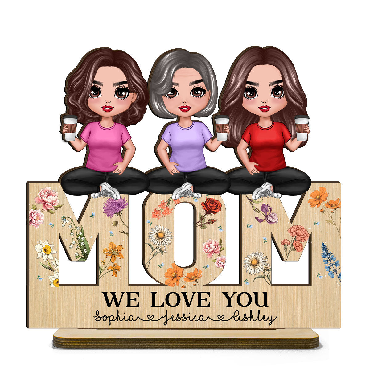 Mom And Daughters Sitting On Word Vintage Flowers Personalized Standing Wooden Plaque